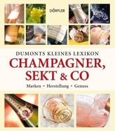 Dumonts kleines Lexikon Champagner, Sekt & Co.