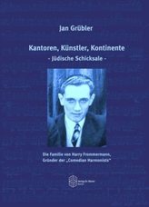 Kantoren, Künstler, Kontinente - Jüdische Schicksale -