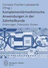 Komplementärmedizinische Anwendungen in der Zahnheilkunde