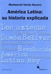 América Latina: su historia explicada