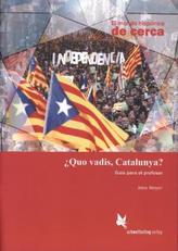 ¿Quo vadis, Catalunya? (Lehrerhandreichung)