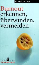 Burnout erkennen, überwinden, vermeiden