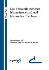 Das Verhältnis zwischen Islamwissenschaft und Islamischer Theologie