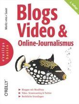 Blogs, Video & Online-Journalismus