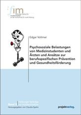 Psychosoziale Belastungen von Medizinstudenten und Ärzten und Ansätze zur berufsspezifischen Prävention und Gesundheitsförderung