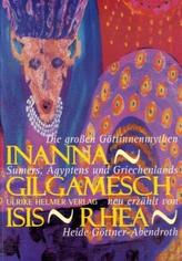 Inanna, Gilgamesch, Isis, Rhea