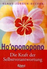 Ho'oponopono, Die Kraft der Selbstverantwortung