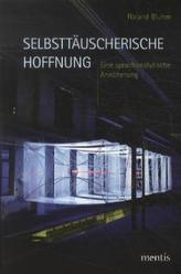 Selbsttäuscherische Hoffnung
