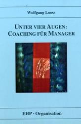 Unter vier Augen: Coaching für Manager