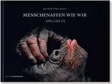 Menschenaffen wie wir. Apes Like Us
