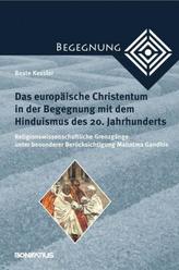 Das europäische Christentum in der Begegnung mit dem Hinduismus des 20. Jahrhunderts