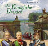 Das Königliche Dresden