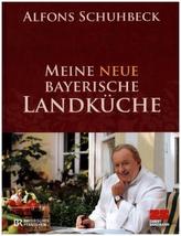 Meine neue bayerische Landküche. Bd.2