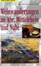 Weinwanderungen an Ahr, Mittelrhein und Nahe