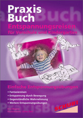 Praxisbuch Entspannungsreisen für Vorschule und Kindergarten