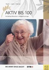 Aktiv bis 100