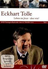 Leben im Jetzt, aber wie?, DVD. Tl.1