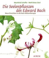 Die Seelenpflanzen des Edward Bach