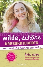 Wilde, schöne Krebskriegerin