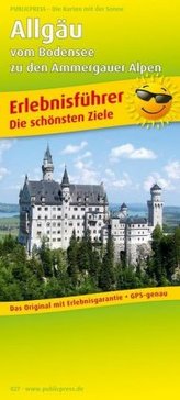 PublicPress Erlebnisführer Allgäu - vom Bodensee zu den Ammergauer Alpen