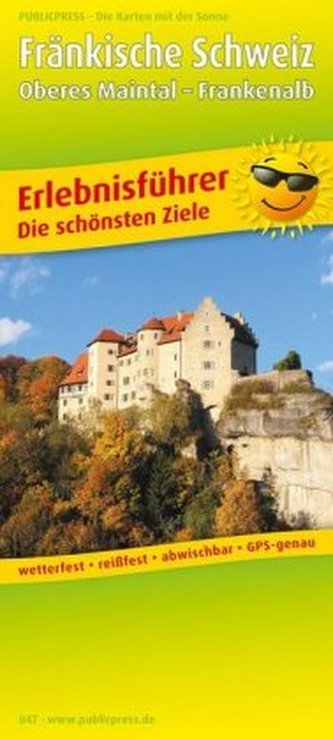 PublicPress Erlebnisführer Fränkische Schweiz - Oberes Maintal - Frankenalb PublicPress Erlebnisführer Fränkische Schweiz - Oberes Maintal - Frankenalb