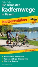 PublicPress Radtourenführer Die schönsten Radfernwege in Bayern