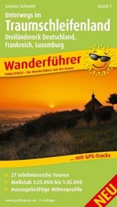 PublicPress Wanderführer Unterwegs im Traumschleifenland Dreiländereck Deutschland, Frankreich, Luxemburg