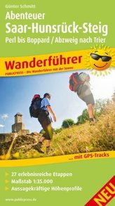 PublicPress Wanderführer Abenteuer Saar-Hunsrück-Steig, Perl bis Boppard / Abzweig Trier