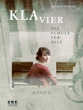 Klavier. Die Schule für alle. Bd.2