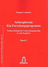 Schizophrenie - Ein Forschungsprogramm. Bd.1