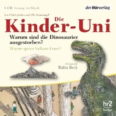Kinder-Uni, Warum sind die Dinosaurier ausgestorben? Warum speien Vulkane Feuer?, 1 Audio-CD