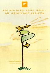 Der Weg in ein neues Leben - Die Lebertransplantation