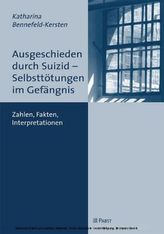 Ausgeschieden durch Suizid - Selbsttötungen im Gefängnis