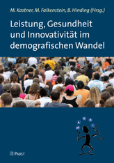 Leistung, Gesundheit und Innovativität im demografischen Wandel