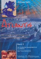 Atlantis aus aktueller hellsichtiger und naturwissenschaftlicher Sicht. Bd.3