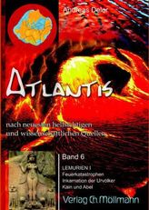Atlantis - nach neuesten hellsichtigen und wissenschaftlichen Quellen. Bd.6