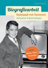 Biografiearbeit - Ratespaß mit Senioren. Bd.1