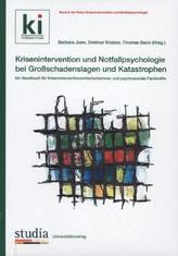 Krisenintervention und Notfallpsychologie bei Großschadenslagen und Katastrophen