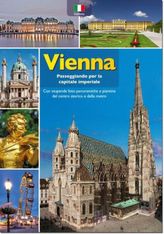 Vienna - Passeggiando per la capitale imperiale. Spaziergänge durch die Kaiserstadt Wien, italienische Ausgabe