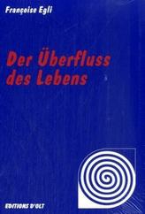 Der Überfluss des Lebens