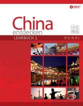 China entdecken - Lehrbuch, m. 2 Audio-CDs. Bd.1