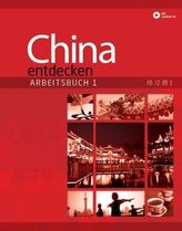 China entdecken - Arbeitsbuch, m. Audio-CD. Bd.1