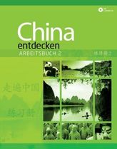 China entdecken - Arbeitsbuch, m. Audio-CD. Bd.2