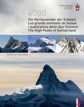 Die Viertausender der Schweiz / Les grande sommets de Suisse  / I quattromila delle Alpi Svizzere / The High Peaks of Switzerlan