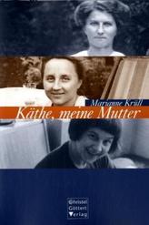 Käthe, meine Mutter