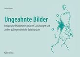 Ungeahnte Bilder