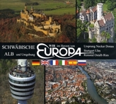 Wir im Herzen von Europa - Schwäbische Alb und Umgebung