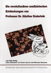 Die revolutionären medizinischen Entdeckungen von Prof. Dr. Günther Enderlein