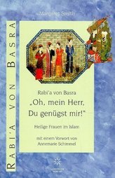 Rabi'a von Basra 'Oh mein Herr, Du genügst mir'