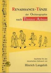 Renaissance-Tänze der Orchésographie nach Thoinot Arbeau, m. Audio-CD